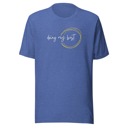 "Doing My Best" Unisex t-shirt